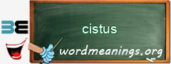 WordMeaning blackboard for cistus